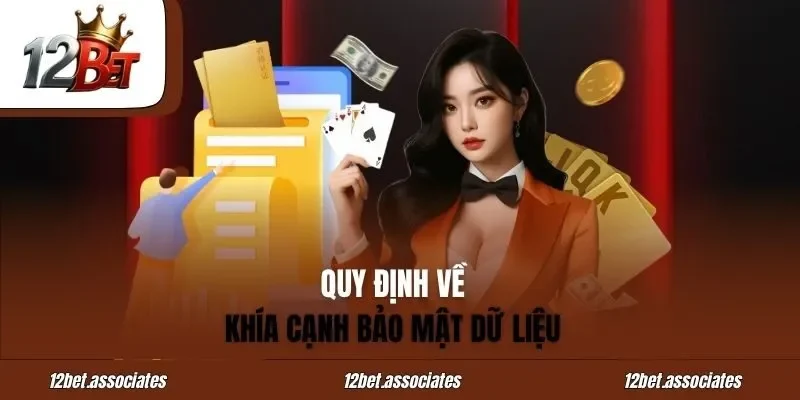 Quy định về khía cạnh bảo mật dữ liệu tại 12bet
